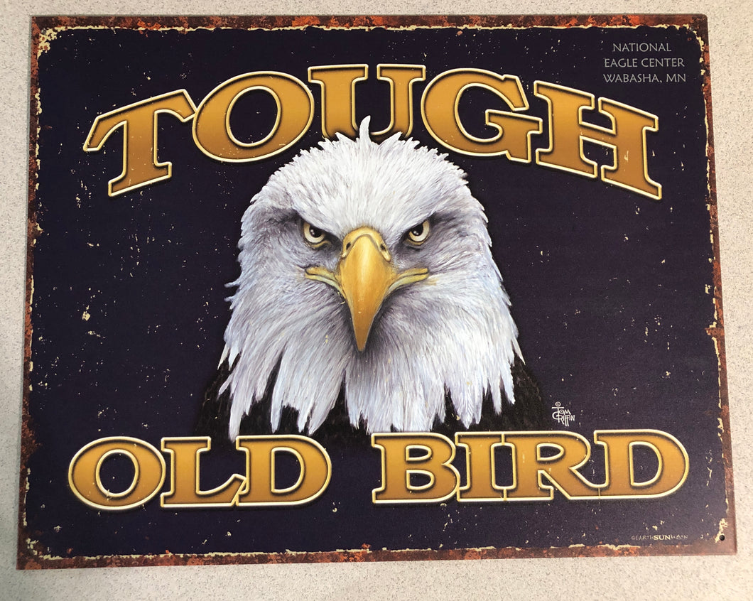 Tough Old Bird Metal Sign