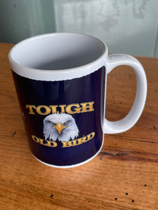 Mug- Tough Old Bird